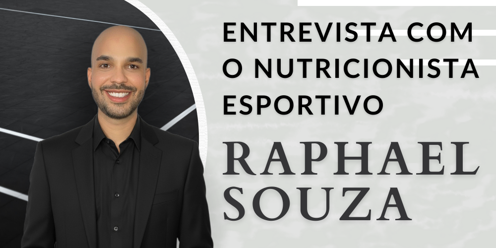 Entrevista com o nutricionista esportivo Raphael Souza: